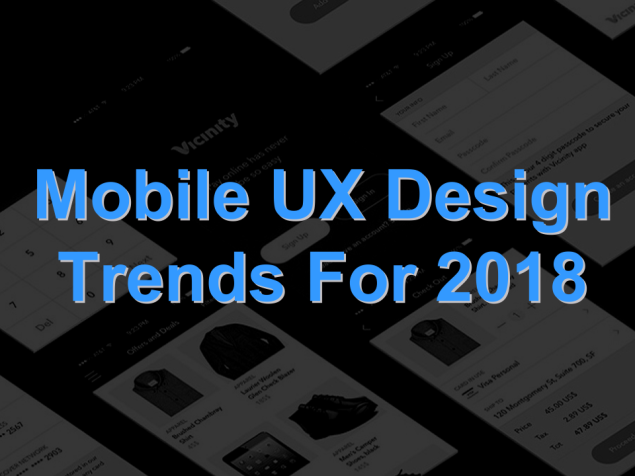 Mobile UX Design Trends For 2018